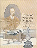 Canada's aviation pioneers: 50 years of McKee Trophy winners 0070827044 Book Cover