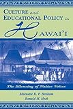 Culture and Educational Policy in Hawai'i: The Silencing of Native Voices (Sociocultural, Political, and Historical Studies in Education)