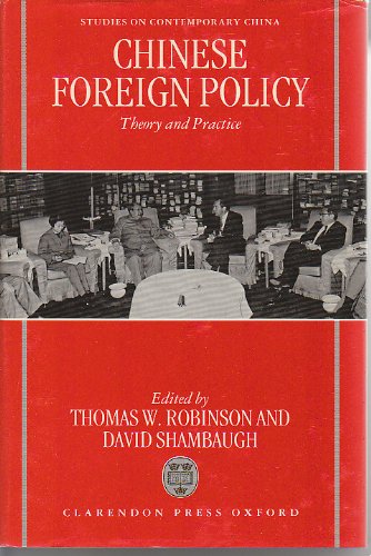 Chinese Foreign Policy: Theory and Practice (Studies on Contemporary China)