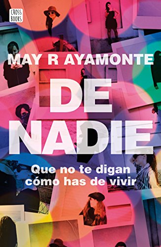De nadie: Que no te digan cómo has de vivir (Ficción)