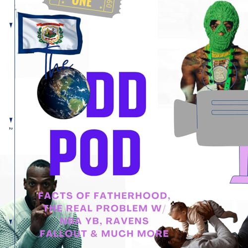Facts of Fatherhood, The Real Prob w/ NBA YB, Ravens Fallout & Much More