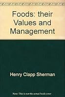 Foods: their values and management, B0007E20BG Book Cover