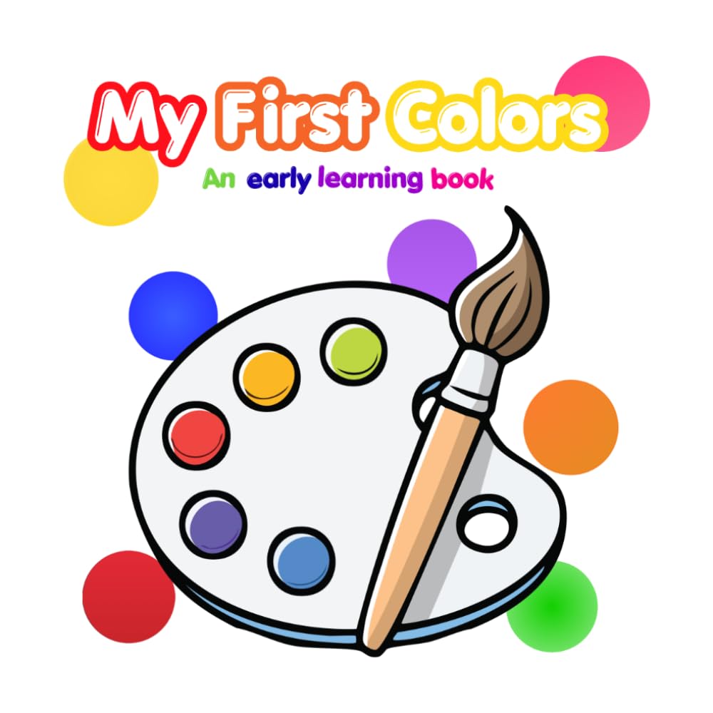 My First Colors: An early learning book