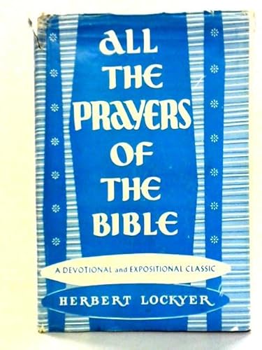 All the prayers of the Bible B0007E20WK Book Cover