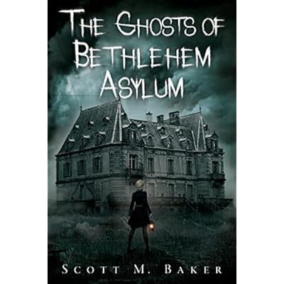 The Ghosts of Bethlehem Asylum