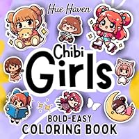 Chibi Girls: Easy and Bold Coloring Book for Kids and Adults Simple Stress Relief Designs of Cute Kawaii Anime Girls. B0DGDTF6KR Book Cover