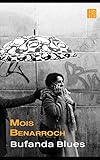  Bufanda Blues: Una novela sobre la vuelta de los sefardíes a España y su visión moderna del judaismo. (La trilogía tetuaní הטרילוגיה התטואנית The Tetouan Trilogy)