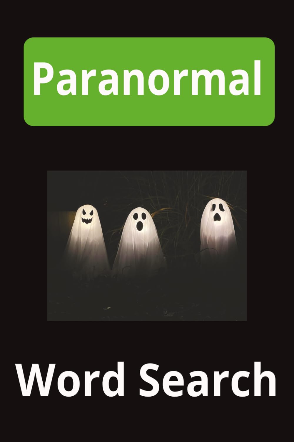 Paranormal Word Search: Word Searches about the paranormal, ghosts, UFO, the afterlife, and more |6X9 inches 100 pages | 50 puzzles great for vacations and to pass time.