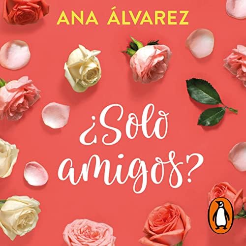 ¿Sólo amigos?: Serie Amigos 1