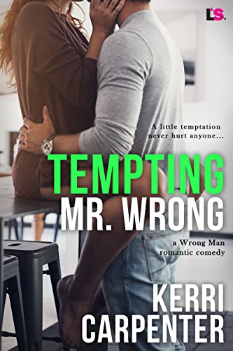 Tempting Mr. Wrong (Wrong Man Book 2)