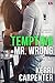 Tempting Mr. Wrong (Wrong Man)