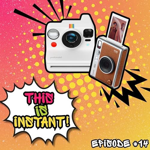 Page de couverture de 014 - Are Instant Cameras Cool Again? We Put Them to the Test!