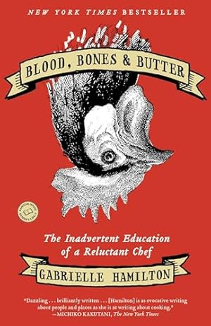 Book cover Blood, Bones & Butter: The Inadvertent Education of a Reluctant Chef