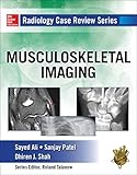 Radiology Case Review Series: MSK Imaging