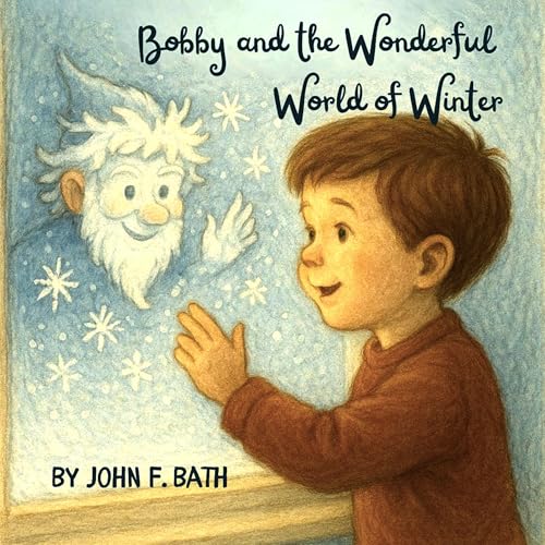 Bobby and the Wonderful World of Winter Audiolivro Por John F. Bath capa
