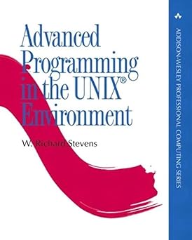 Advanced Programming in the Unix Environment (Addison-Wesley ...