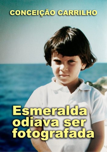 Esmeralda odiava ser fotografada