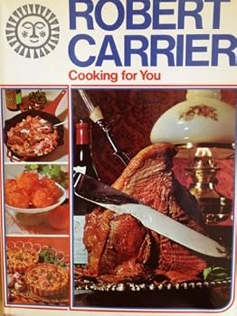 Hardcover Cooking for You by Robert Carrier (1973-10-23) Book