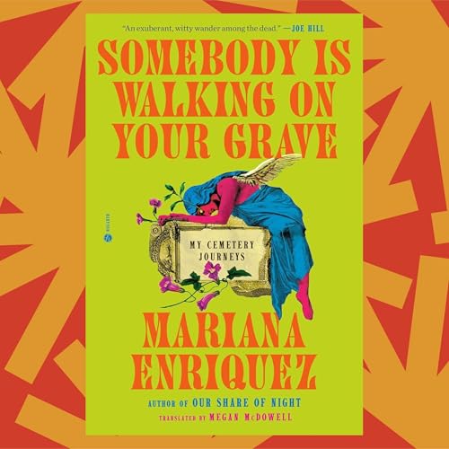 Mariana Enriquez’s new book connects her interest in cemeteries with Argentina’s past