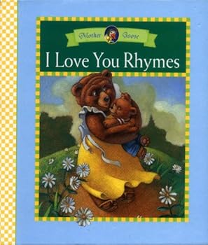 Hardcover I Love You Rhymes (Mother Goose Rainbow Books) Book