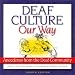 Deaf Culture, Our Way: Anecdotes from the Deaf Community