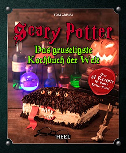 Scary Potter: Das gruseligste Kochbuch der Welt (German Edition)