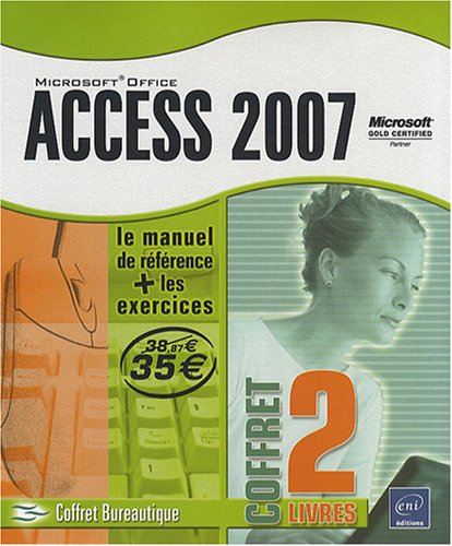 Télécharger Access 2007 - Coffret de 2 livres : Le manuel de référence + le cahier d'exercices livre En ligne