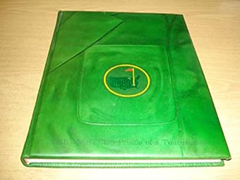 Hardcover The Masters;: All about its history, its records, its players, its remarkable course and even more remarkable tournament Book
