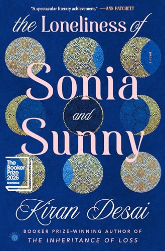 Cover of The Loneliness of Sonia and Sunny: A Novel