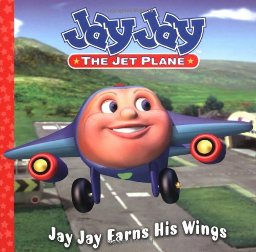 Jay Jay Earns His Wings (Jay Jay the Jet Plane)
