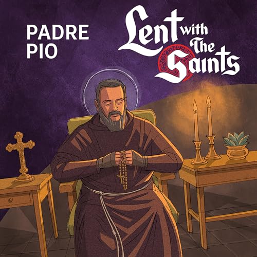 Episode Twenty Six: Padre Pio