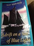 Adrift on a Sea of Blue Light