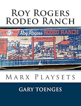 Paperback Roy Rogers - Rodeo Ranch: Marx Playsets Book