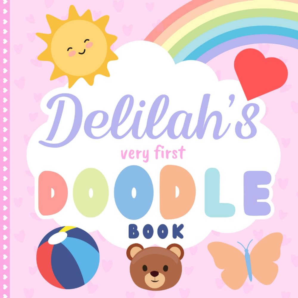 Delilah's very first Doodle Book: A personalized coloring book for Delilah from 1 year