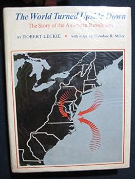 Hardcover The World Turned Upside Down: The Story of the American Revolution Book