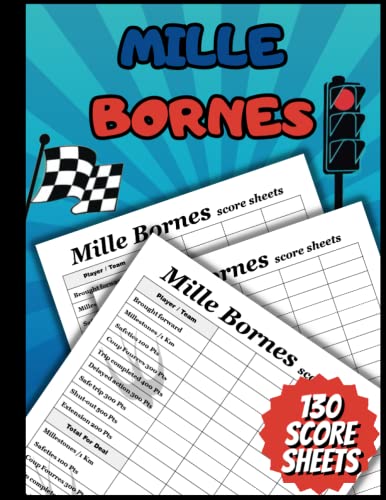 Mille Bornes Score Sheets: 130 Score Sheets, The French Auto Race Card Game Score Pads, Original Mille Bornes Scorebook, Mile Bornes Notepads, Mille ... bourne, Mille Game with Size 8.5 x 11 Inches