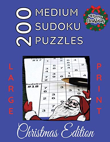 200 Medium Sudoku Puzzles, LARGE Print, Christmas Edition: Intermediate Level Sudoku Games With Solutions,Big Print,Great For Seniors, Big 8.5"x 11" size,252 pages,Paperback