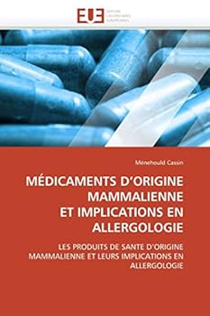 Paperback Médicaments D Origine Mammalienne Et Implications En Allergologie [French] Book