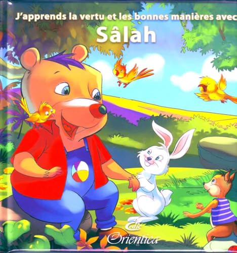J´apprends la vertu et les bonnes manières avec Salah - 10 récits éducatifs sur les belles qualités - Tome 1