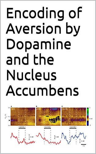Encoding of Aversion by Dopamine and the Nucleus Accumbens (English Edition)
