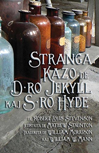 Stranga Kazo de D-ro Jekyll kaj S-ro Hyde: Strange Case of Dr Jekyll and Mr Hyde in Esperanto