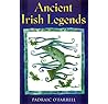 Ancient Irish Legends: The Best-loved and Most Famous Tales of Ancient Ireland