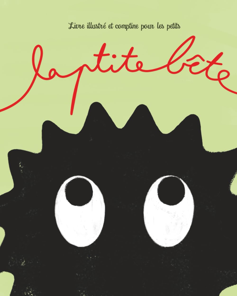 La p'tite bête: Livre illustré et comptine pour les petits