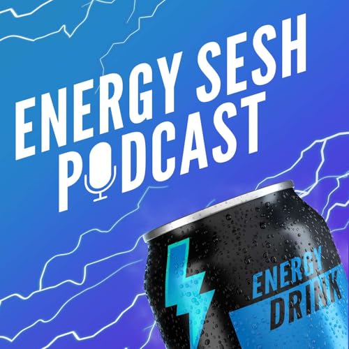 Energy Sesh Energy Drink Podcast cover art