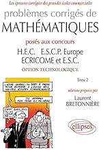 Download Problèmes corrigés de mathématiques posés aux concours HEC, ESCP Europe, ECRICOME, ESC, option technologique, tome 2 PDF