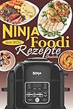 Ninja Foodi Rezepte Deutsch: Zuverlässige und mühelose Rezepte zum Druckgaren, Luftbraten, Braten