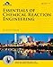 Essentials of Chemical Reaction Engineering (Prentice Hall International Series in the Physical and Chemical Engineering Sciences)