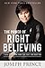 Produktbild The Power of Right Believing: 7 Keys to Freedom from Fear, Guilt, and Addiction