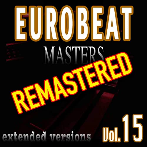 Eurobeat Masters Vol. 15 Remastered by Newfield VARIOUS