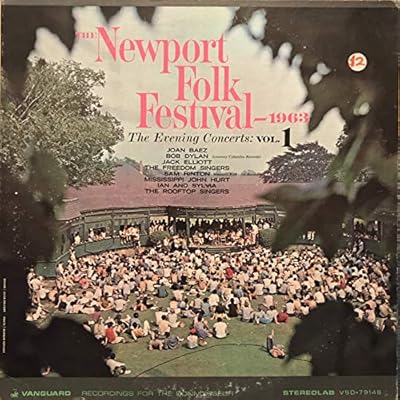 The Newport Folk Festival 1963 - The Evening Concerts: Vol. 1